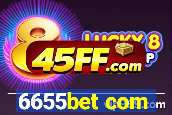 6655bet com